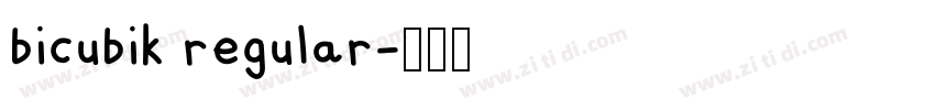 bicubik regular字体转换 bicubik regular字体转换